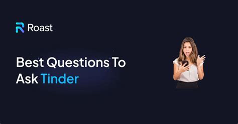 vragen tinder|25+ Questions to Ask on Tinder to Get More Matches